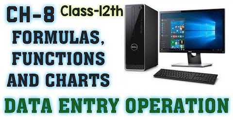 NIOS | DATA ENTRY OPERATION CH-8 | CLASS12TH| SENIOR SECONDARY