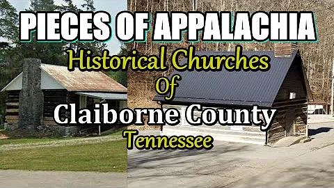 Pieces of Appalachia, Historical Churches of Claib...