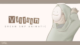 Villain || Dream SMP Animatic