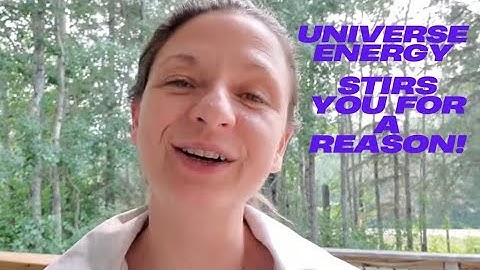 ALL THE ENERGY IN THE UNIVERSE IS STIRRING YOU UP FOR A REASON #spirituality #mindset #mindfulness