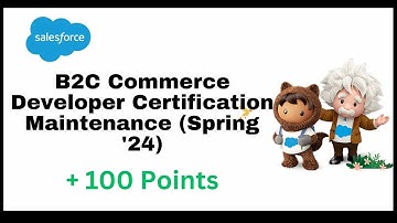 B2C Commerce Developer Certification Maintenance Spring 24 | Salesforce Trailhead