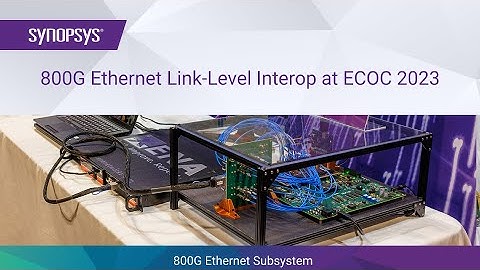 800G Ethernet Subsystem Link-Level Interop Success with Ecosystem at ECOC 2023 | Synopsys