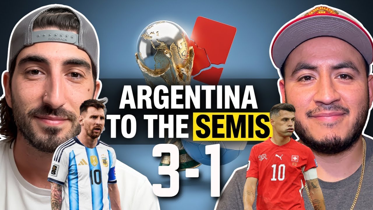 Argentina Advance! 3-1 Over Switzerland Sets Up England Clash! Embolo Red Card, Semifinal Preview!