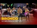 Bronco - Lo Que Nunca Fue Tuyo (Concierto #MusicaMexicana 15 de septiembre 2021)