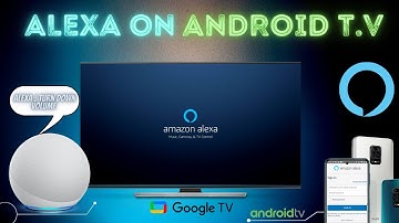 Install Alexa On Any Android TV