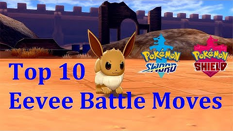 Top 10 Eevee Battle Moves (English Sub) | Pokemon Sword & Shield