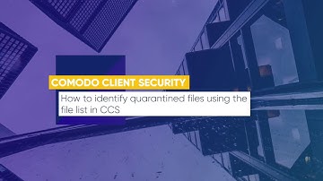 Lesson 21: How to identify quarantined files using the file list in CCS