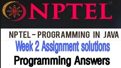 NPTEL Programming in Java Week 2 All Programming Assignment Solutions|SWAYAM NPTEL ASSIGNMENT ANSWER