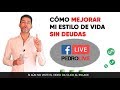 🔴PEDROLIVE 🔴▶️CÓMO MEJORAR MI ESTILO DE VIDA SIN DEUDAS💥