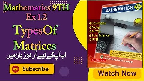 Mathematics 9th unit 1 Exercise 1.2 ( Types of matrices)