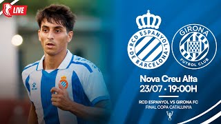 Live Rcd Espanyol Girona Fc Final Copa Catalunya