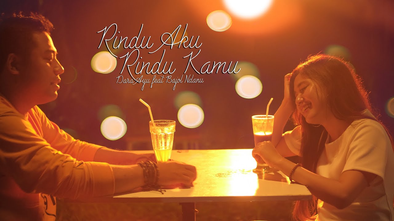 Dara Ayu ft Bajol Ndanu - Rindu Aku Rindu Kamu