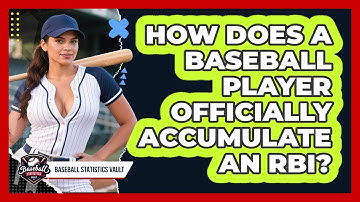 How Does A Baseball Player Officially Accumulate An RBI? - Baseball Statistics Vault