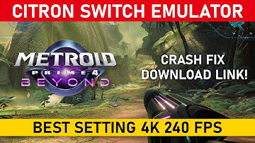 Metroid Prime 4 Beyond BEST SETTING 240 FPS on CITRON/YUZU Emulator | CRASH FIX