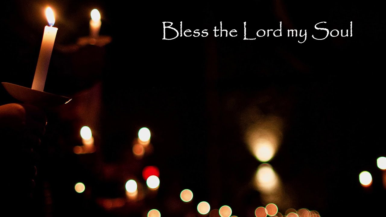 bless the lord my soul taize lyrics bless the lord my soul taize lyrics