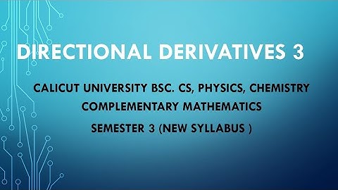 Semester 3 - Module 1 - Directional Derivatives 3