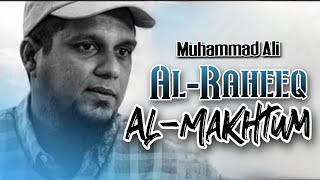 A-Raheeq Al-Makhtum | Very Life changing bayan | By Muhammad Ali