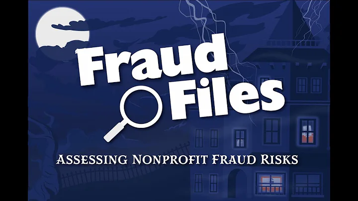 Fraud Files: Assessing Nonprofit Fraud Risks
