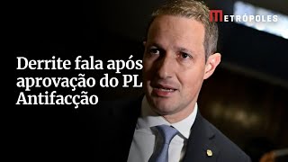 Íntegra Veja O Que Disse Guilherme Derrite Após Pl Antifacção Ser Aprovado