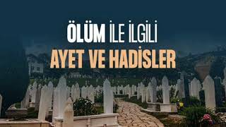 Ölümün Fazi̇letleri̇ - Ölüm İle İlgi̇li̇ Ayet Ve Hadi̇sler