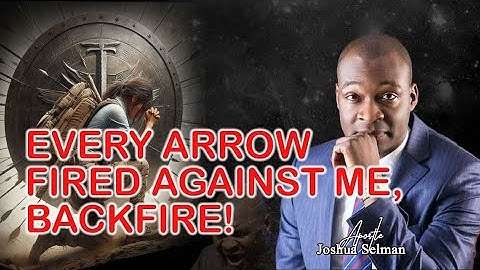 EVERY EVIL ARROW FIRED AT YOU SHALL BACKFIRE! 🔥 | APOSTLE JOSHUA SELMAN #koinonia #prayer #faith