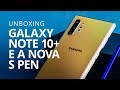 GALAXY NOTE 10+ e a NOVA S Pen [Unboxing]