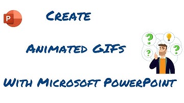 Create animated GIFs with Microsoft PowerPoint