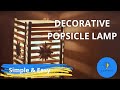 Popsicle Lamp - DIY And Crafts - Simple Video Tutorial