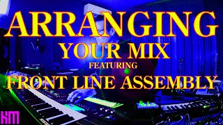 Arranging Your Mix - Front Line Assembly