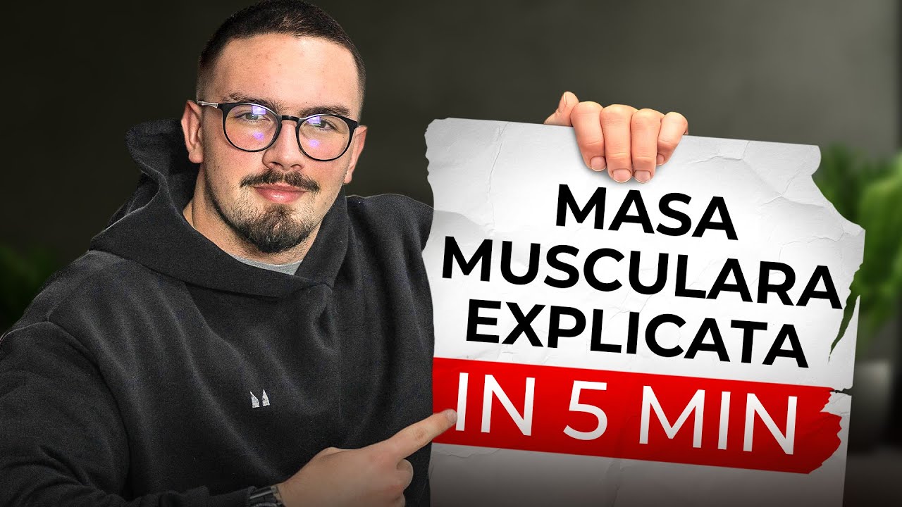 Cel Mai Scurt Video Despre Masa Musculara (Singurul De Care Ai Nevoie)