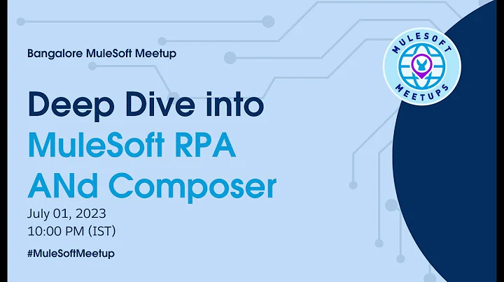 Mulesoft RPA and Composer - Deep dive