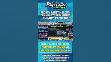 Sign up for Capcom vs. SNK 2 at Vortex Gallery x Frosty Faustings today!