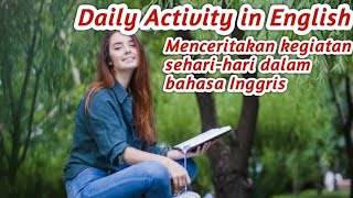 Membuat Daily Activity dalam bahasa Inggris | Daily Routine in English