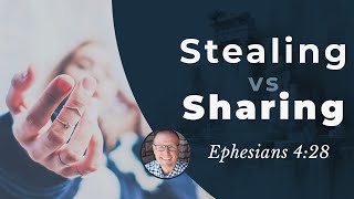 The Christian's call to work and giving (Eph. 4:28) • Ephesians Bible Study 118