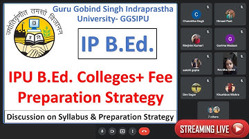 IPU B.Ed. 2022 || B.Ed. Syllabus IP University || IPU Colleges & Fee || IP Counselling || CET IPU