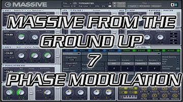 Massive From the Ground Up 7 - Phase Modulation