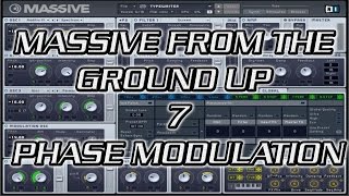 Massive From the Ground Up 7 - Phase Modulation