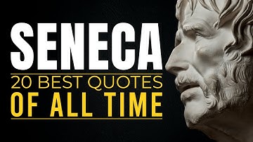 Seneca - 20 Best Quotes of All Time | Stoicism