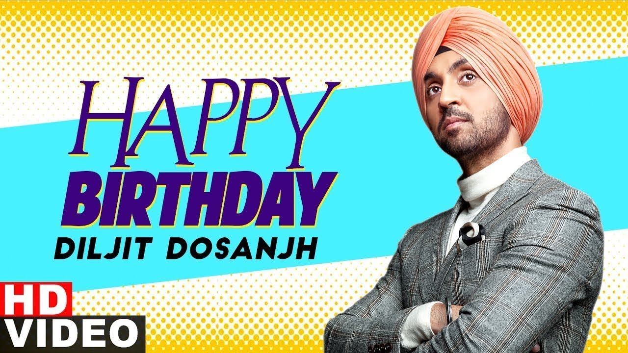 Birthday Song Download Mp3 Punjabi Birthday Wish | DILJIT DOSANJH | Birthday Special | Latest Punjabi