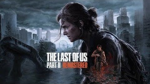 The Last of Us Part II Remastered (PS5) | Gameplay Walkthrough (Part 4)