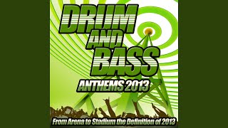 Drum and Bass Anthems 2013 - From Stadium Arena to Dub Step Club the Ultimate Bassline Album