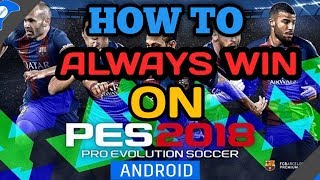 HOW TO ALWAYS WIN ON PES 2018 MOBILE ( PES 2018 TIPS FOR BEGINNER) screenshot 1