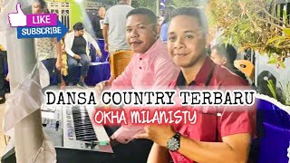 COUNTRY TERBARU 2025 VIRAL _ OKHA MILANISTY 🌴💃💃