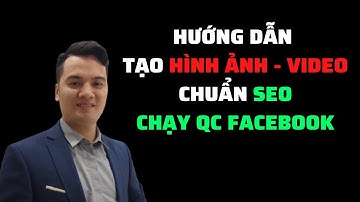Hướng Dẫn Tạo Hình ảnh Video chạy quảng cáo Facebook Chuẩn Seo