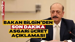Bakan Vedat Bilginden Son Dakika Asgari Ücrete Zam Açıklaması Geldi