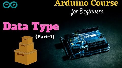 Arduino Programming #5 | Data Types | Arduino Programming For Beginners | #arduino | Part -1