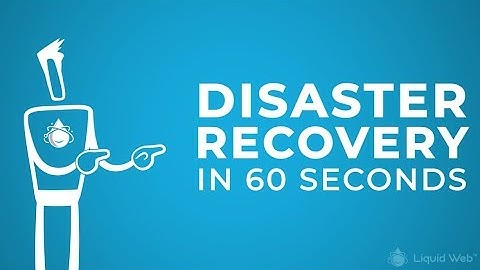 Disaster Recovery Explained in 60 Seconds