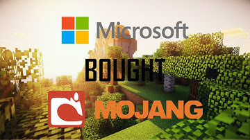 Microsoft Bought Mojang: My Opinion