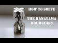 How to solve the Hanayama Cast Hourglass - the most difficult puzzle
