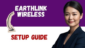 How to Setup Earthlink Wireless Home Internet: Installation, Modem, & Activation Guide